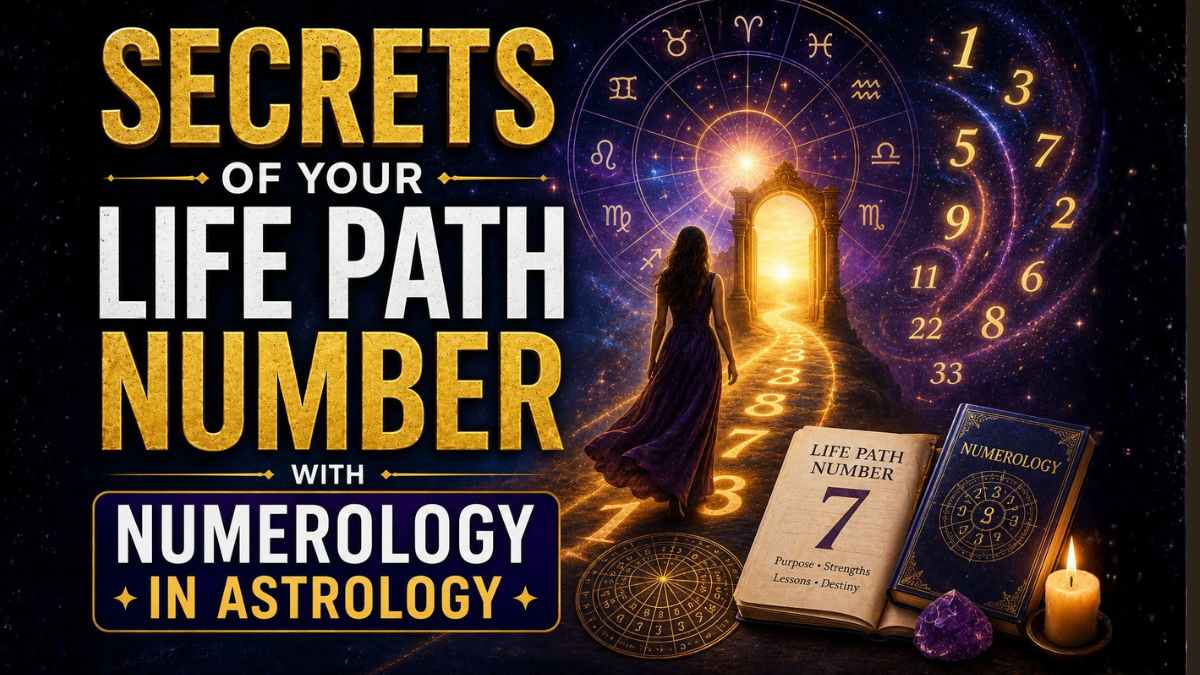 Secrets of Your Life Path Number: Understanding Numerology in Astrology